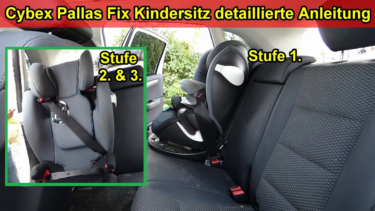 Cybex Pallas Fix Kindersitz Einbau & Umbau Anleitung - Stufe 1, 2 & 3 anschnallen & einstellen