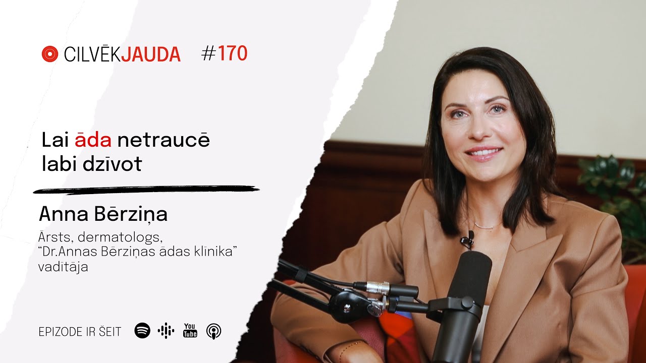 #170 Lai āda netraucē labi dzīvot - Dr. ANNA BĒRZIŅA