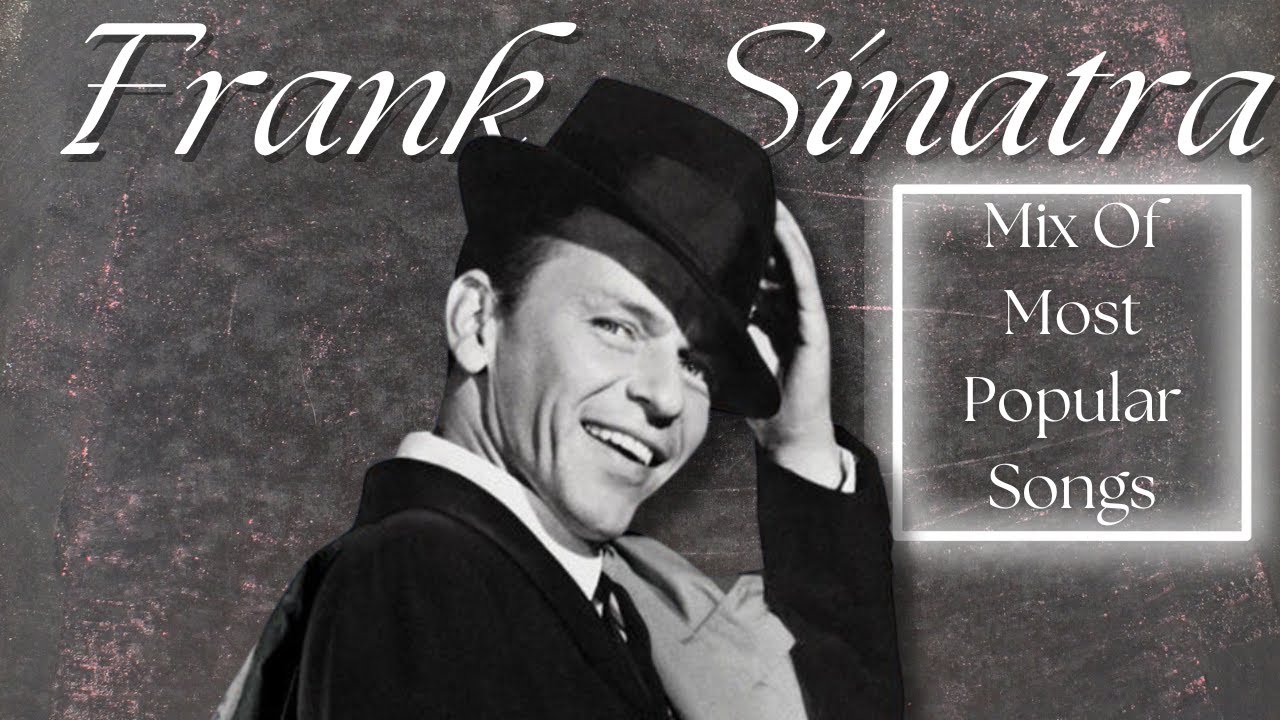 FRANK SINATRA Mix Of Most Popular Songs NO ADS
