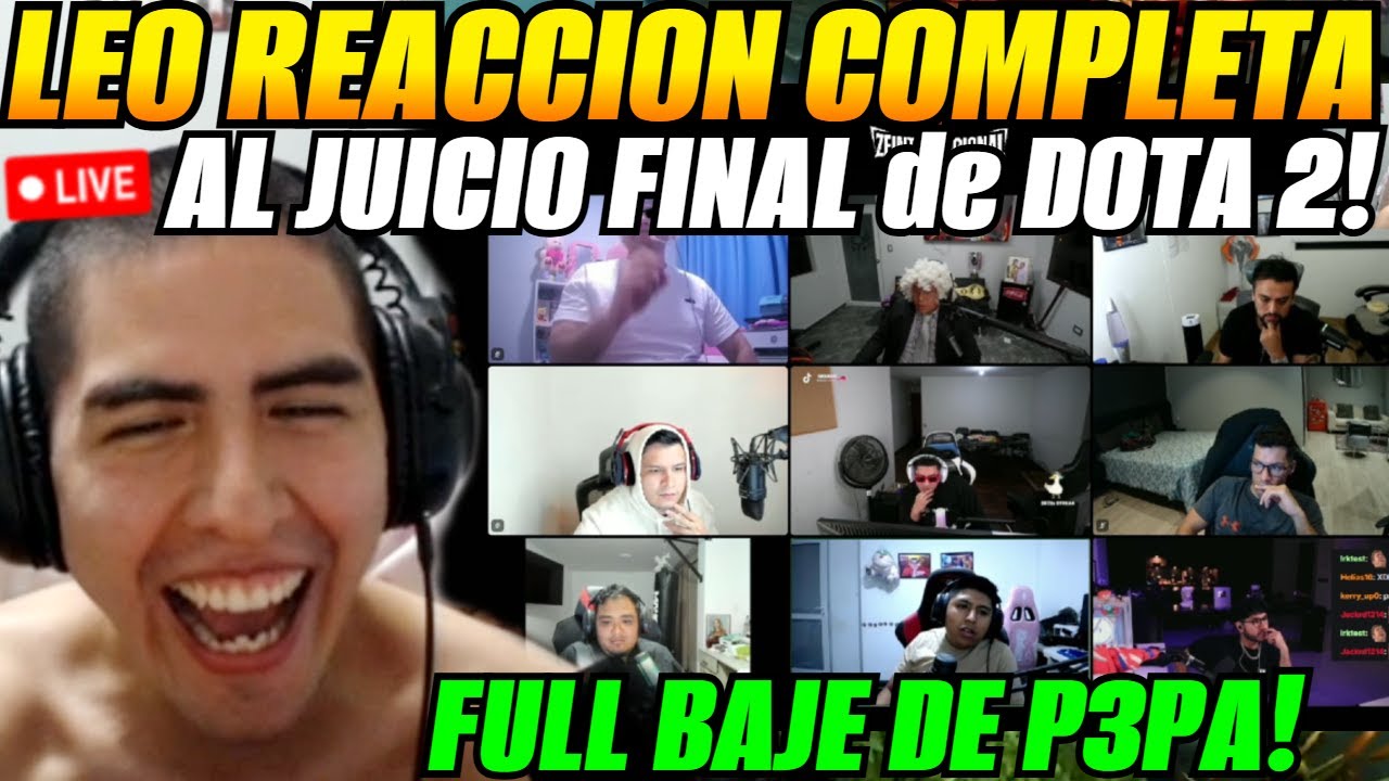 😅Leo reacción completa al JUICIO FINAL de DOTA 2!😅ZEINTERNACIONAL