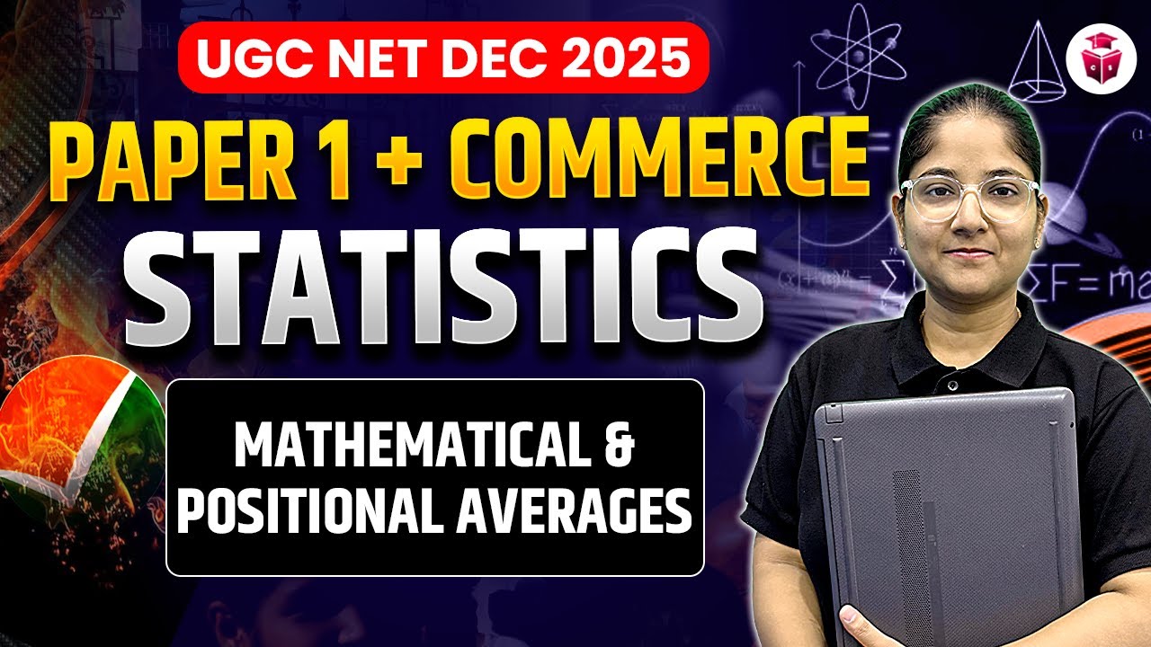 UGC NET December 2025 Paper 1 + Commerce | Statistics | Mathematical And Positional Averages