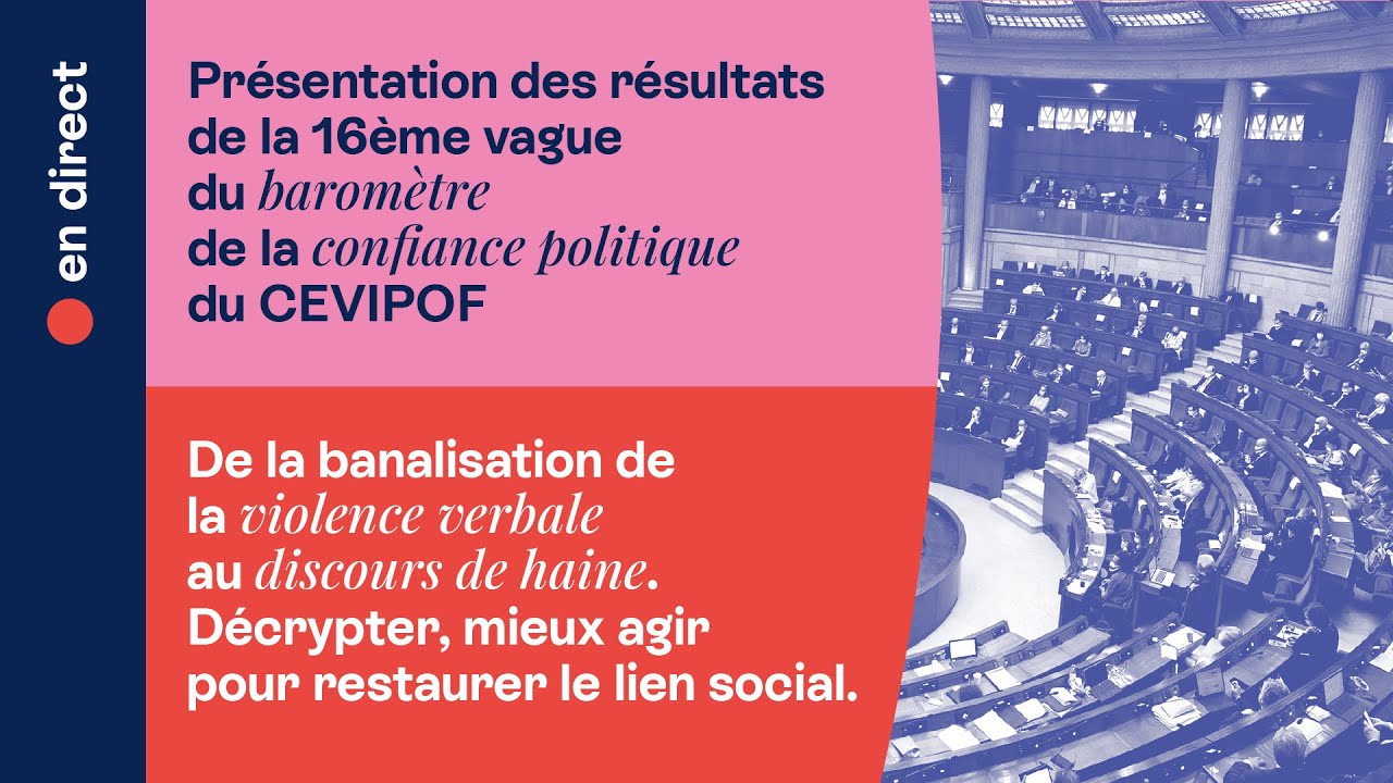 Barom&egrave;tre de la confiance politique du CEVIPOF & Violence verbale et discours de haine : En direct