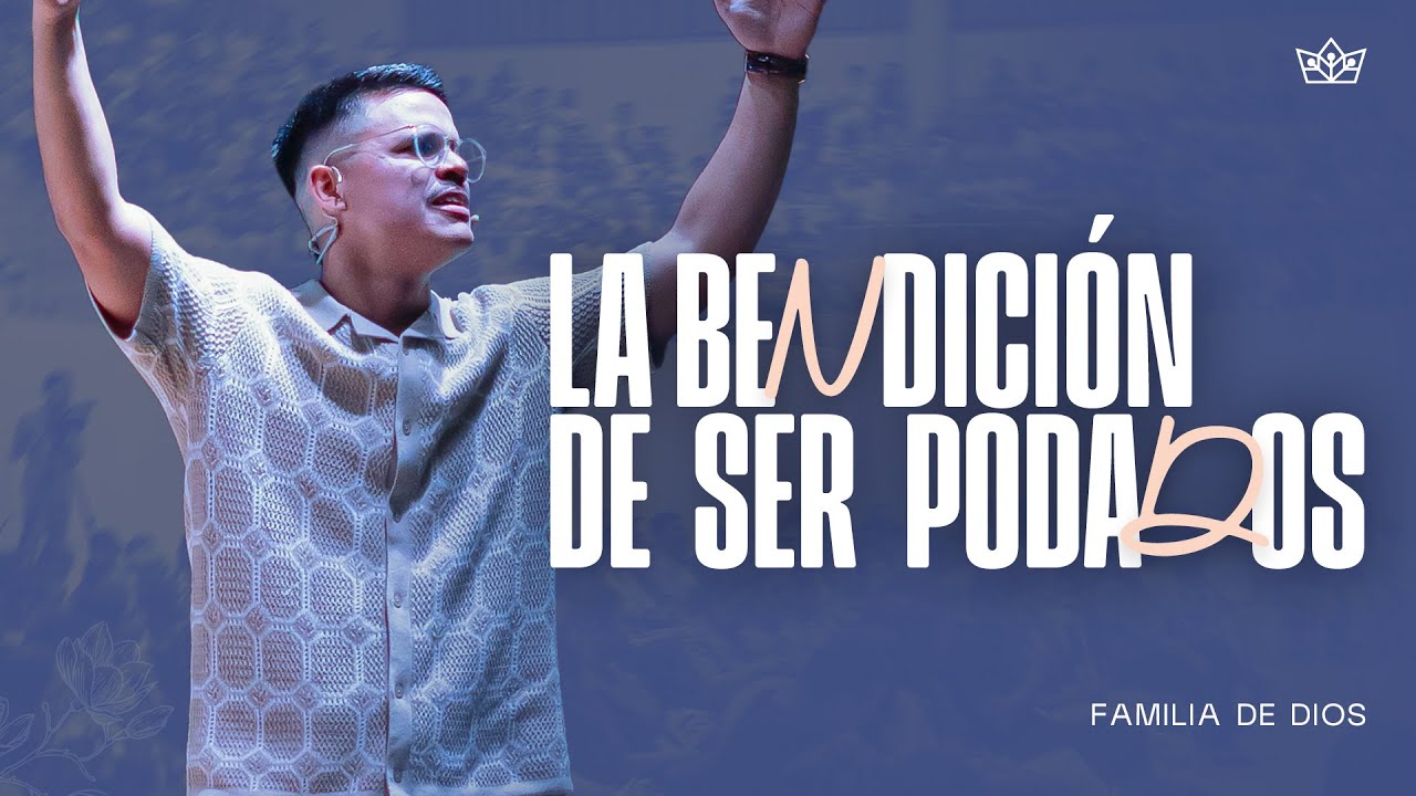 La bendición de ser podados I Ps. Josué Rincón