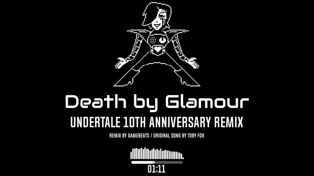 Death by Glamour [Undertale 10th Anniversary Remix]