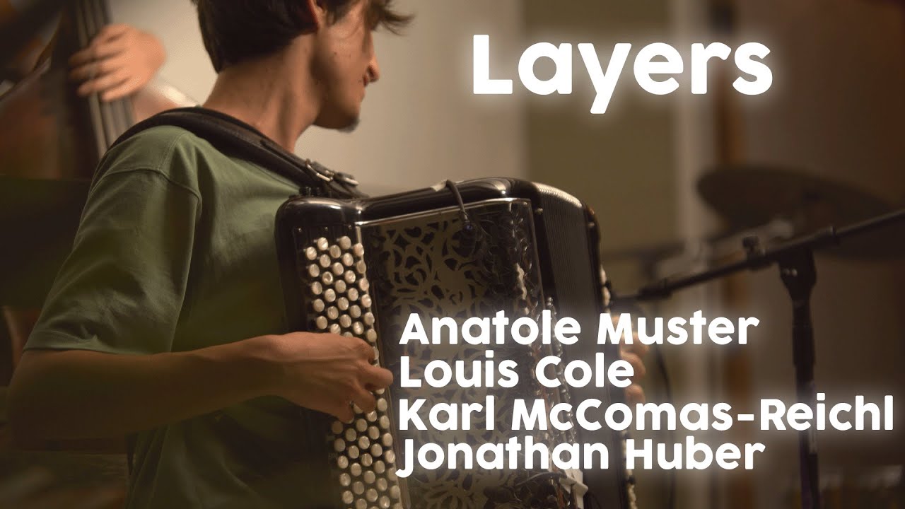 Anatole Muster - Layers (feat. Louis Cole, Karl McComas-Reichl, Jonathan Huber)