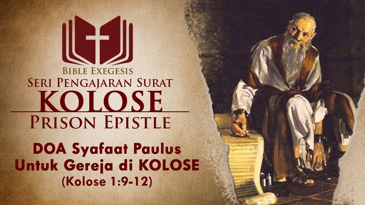 Exegesis Kolose 1:9-12 - Doa Syafaat Paulus Untuk Jemaat Di Kolose