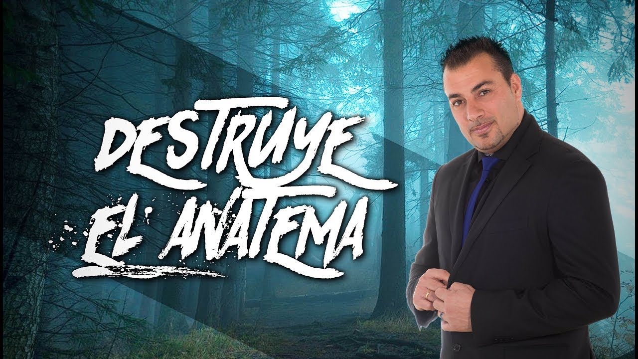 Destruye El Anatema - Pastor Tony Vargas