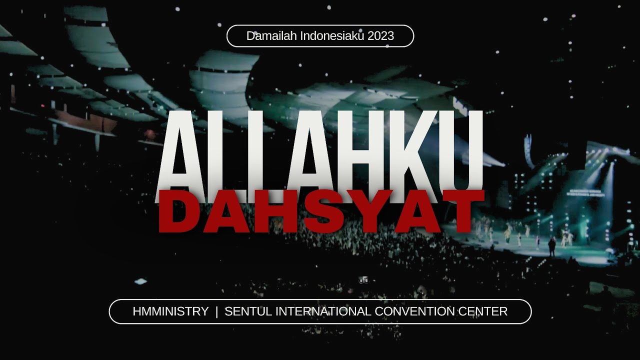 Allahku Dahsyat | Damailah Indonesiaku 2023 | HMMINISTRY