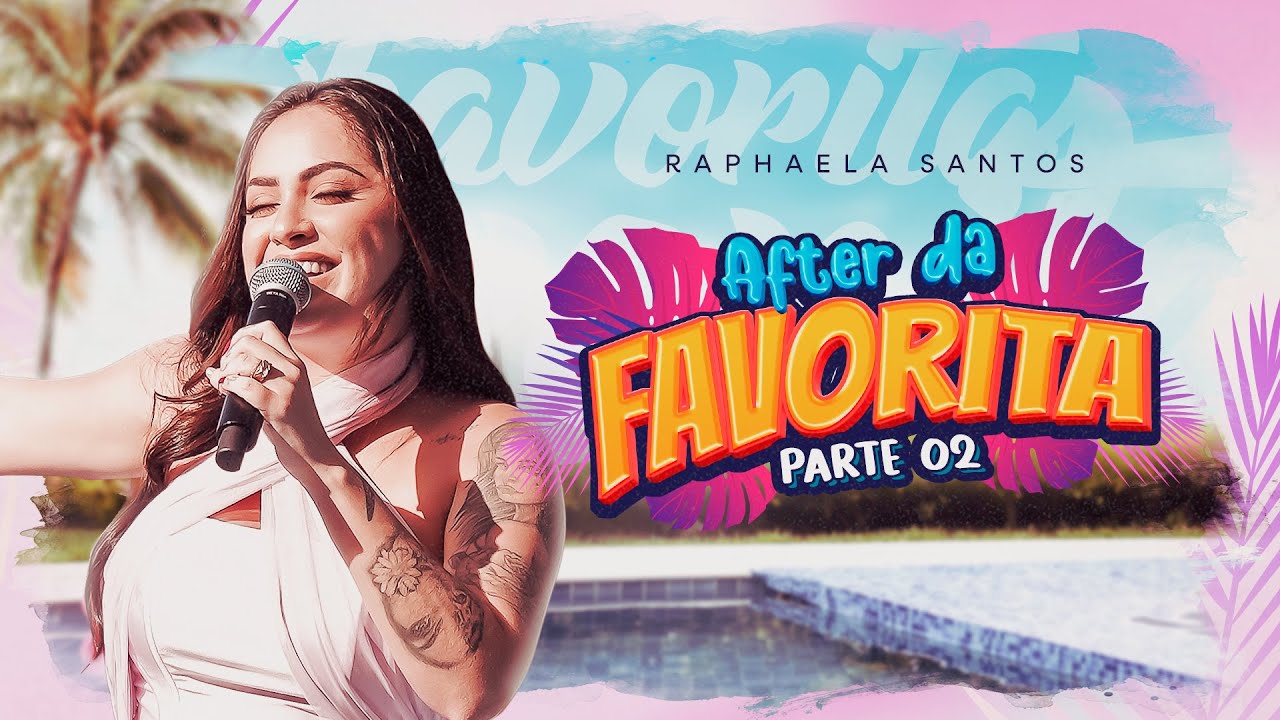 Raphaela Santos - After da Favorita - Parte 2