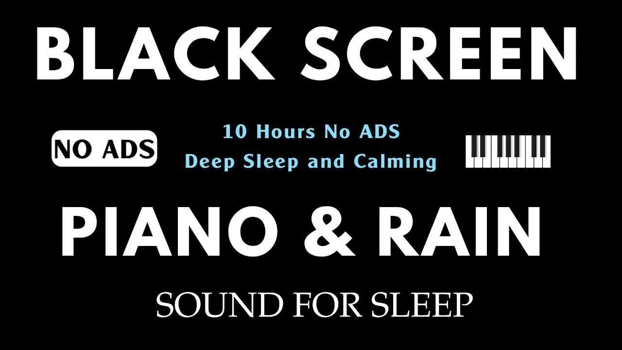 Black Screen Sleep Music - 10 Hours No Ads for Deep Sleep - Best Soothing Piano Rain, Relaxing Music