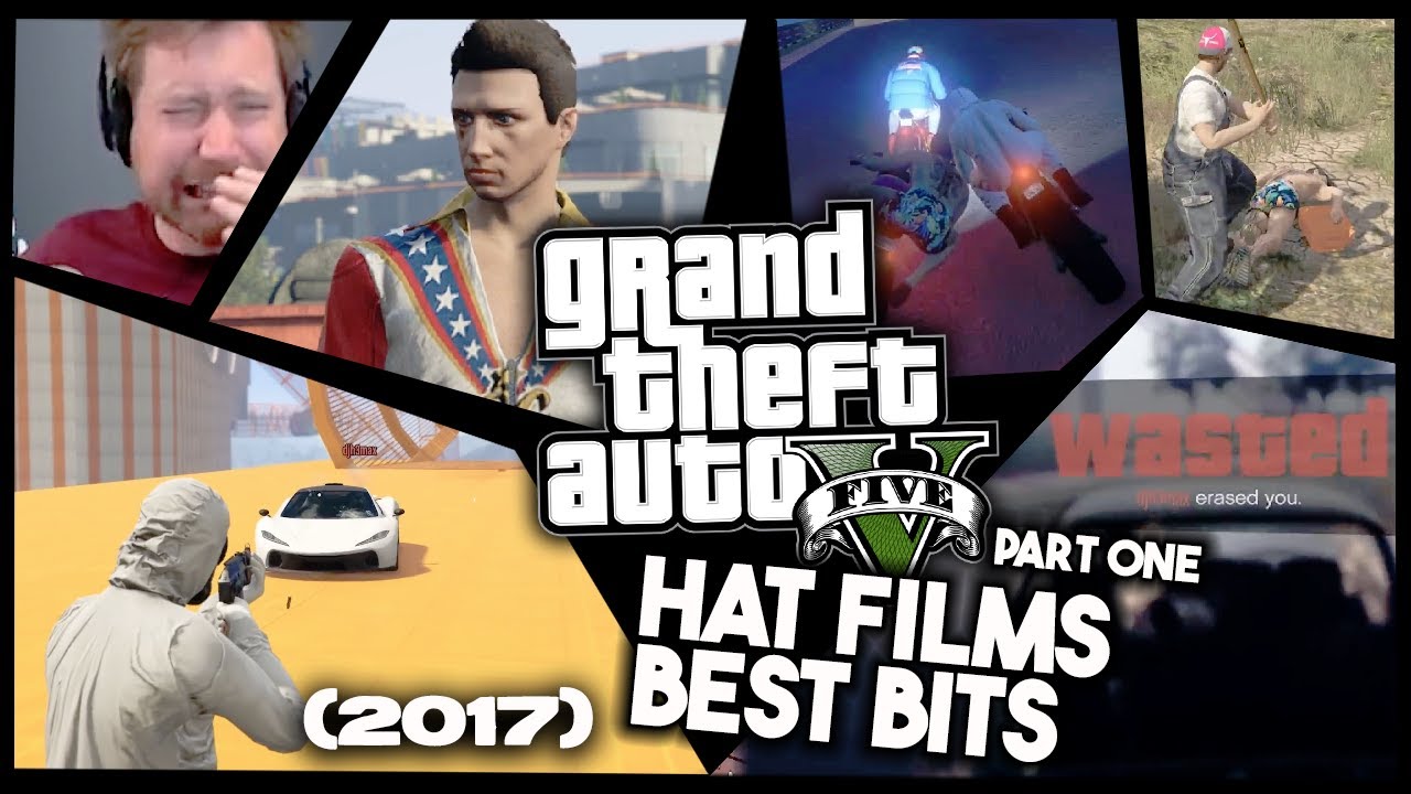 Hat Films GTA V - Best Bits (2017) Part One