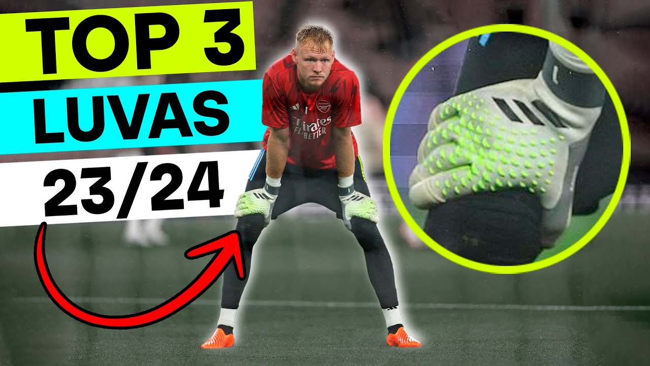 ESTAS são as TRÊS MELHORES LUVAS de guarda-redes para a temporada 2023-24