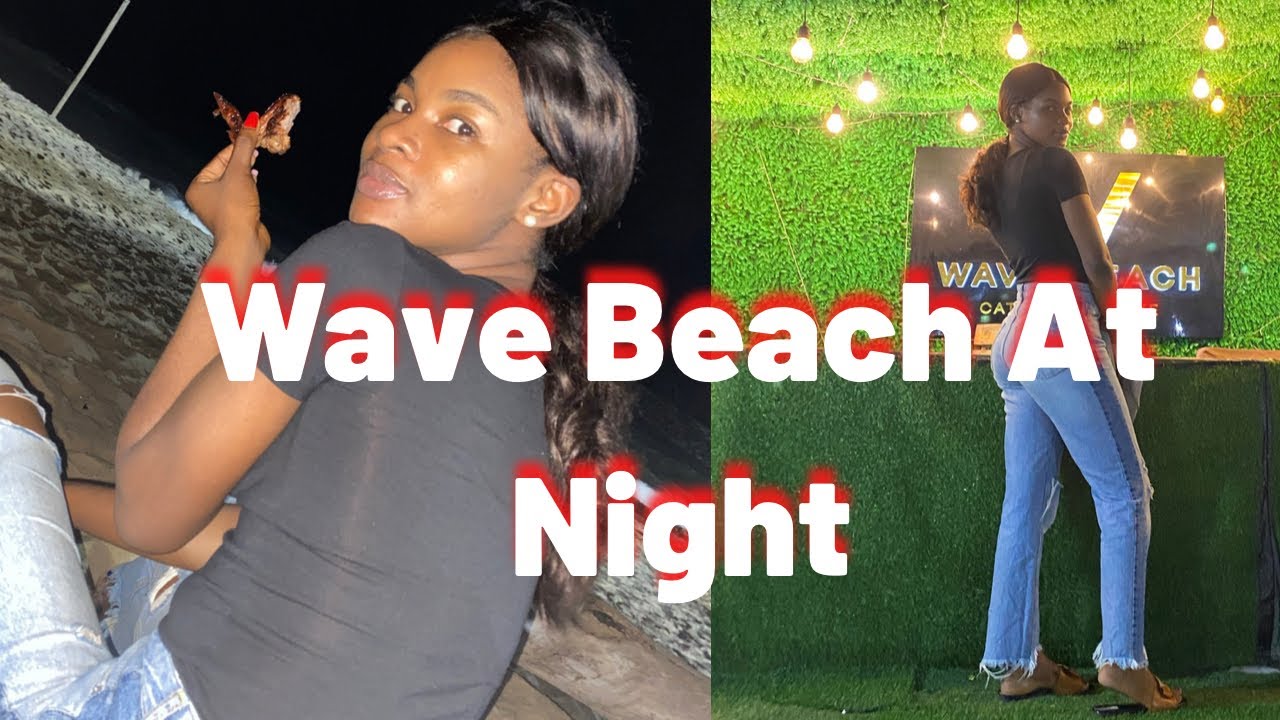 Exploring Lagos at night: Wave Beach Elegushi Lagos Review