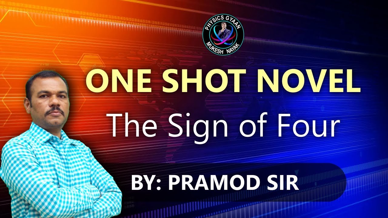 One Shot Novel 4.4 The Sign of Four Class 12 HSC Board