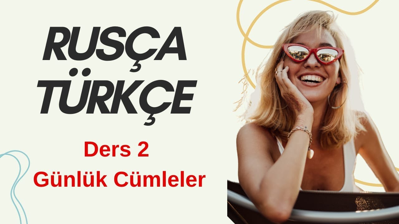 RUSÇA TÜRKÇE - Ders 2 Günlük Cümleler CANLI YAYIN