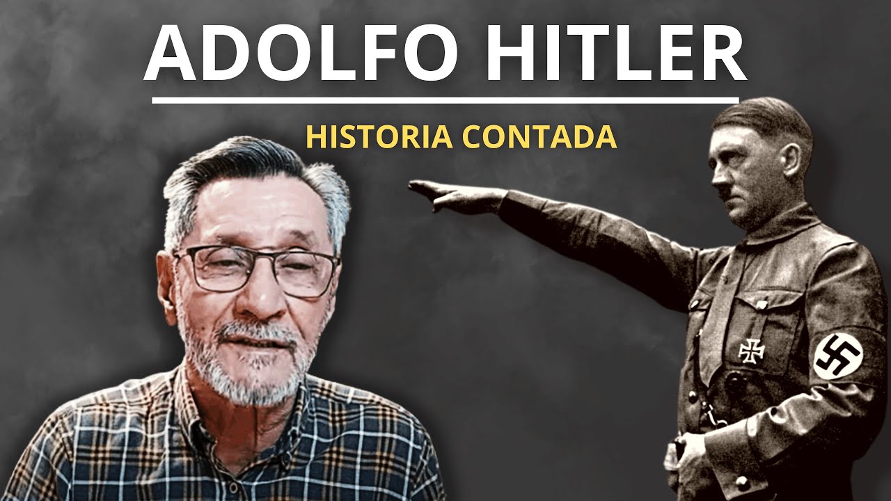 Adolfo Hitler: &iexcl;arquetipo de la maldad! - Historia Contada - N&eacute;stor Armando Alzate