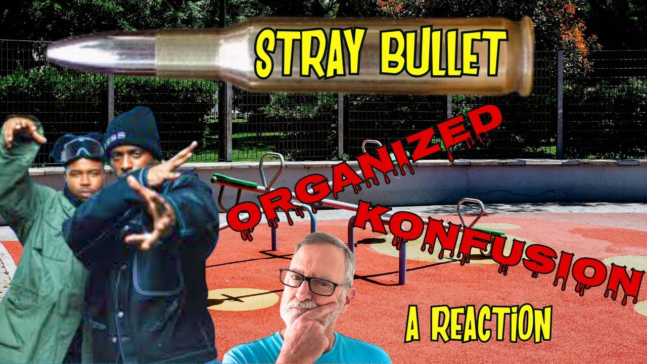 Organized Konfusion  -  Stray Bullet  -  A Reaction