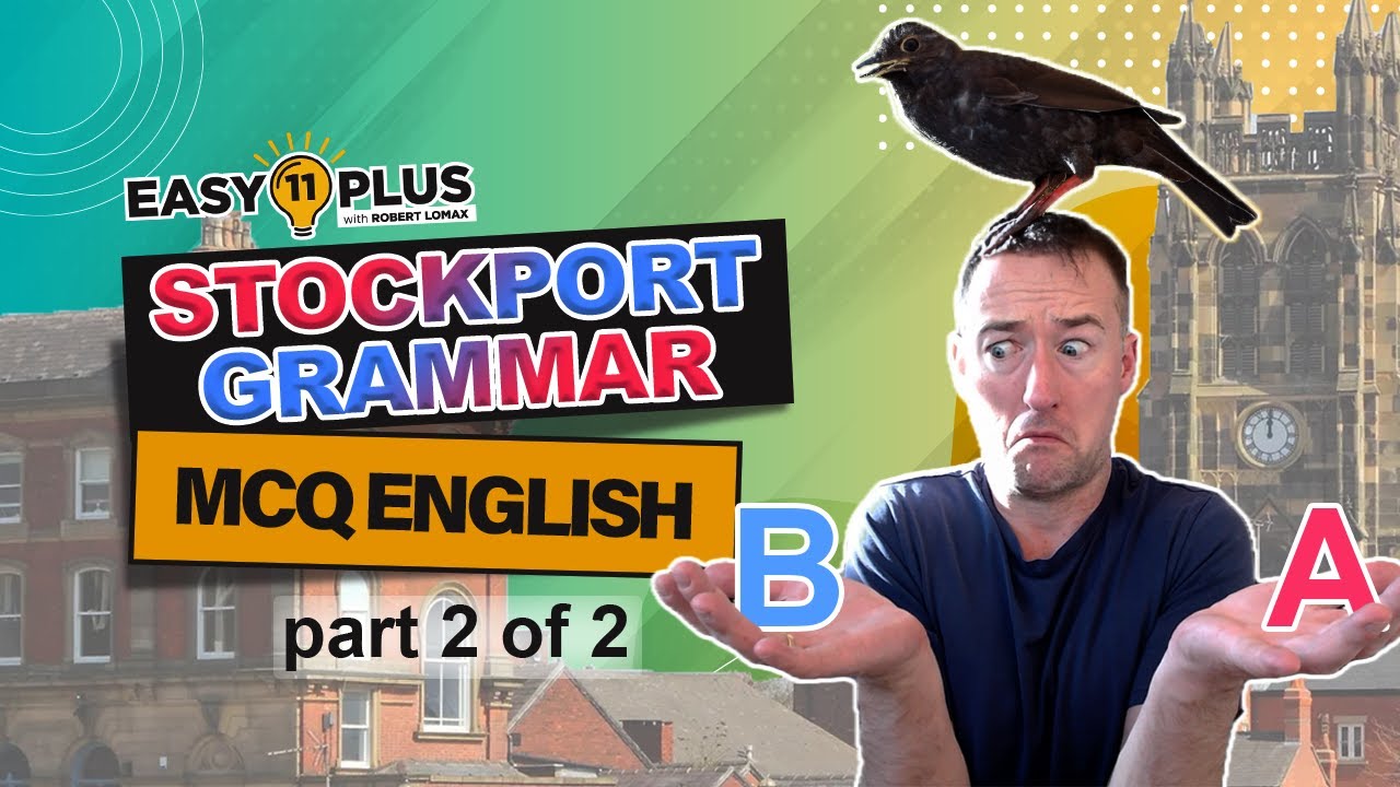 11+ MCQ English | Stockport Grammar School PART 2/2 | Easy 11 Plus LIVE 122