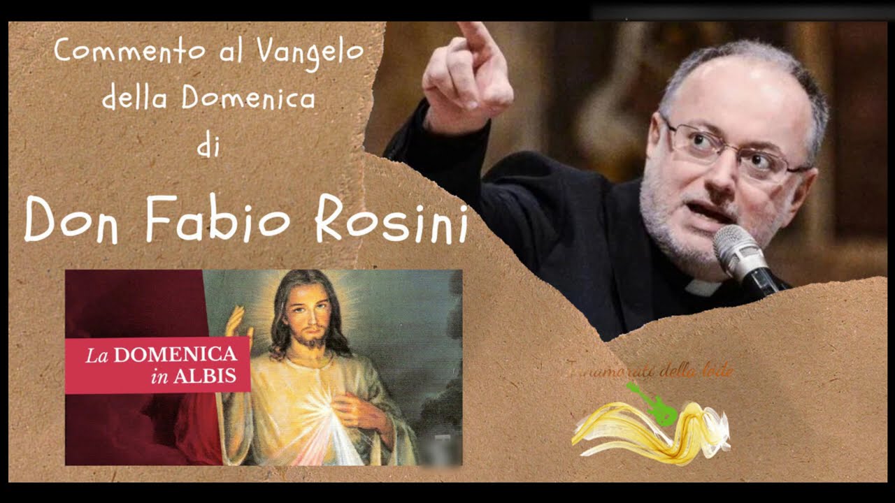 Domenica in Albis - Commento al Vangelo di don Fabio Rosini