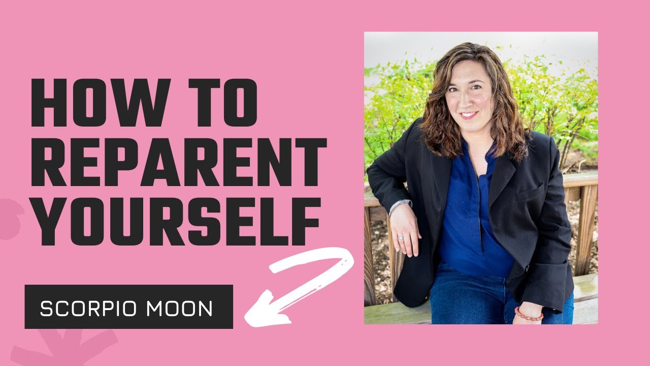 How to Reparent the Scorpio Moon Mother Wound