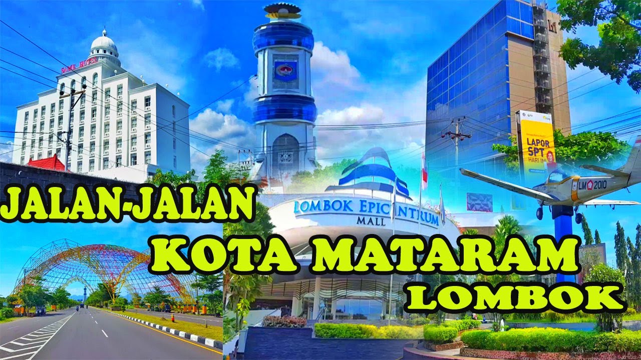 Jalan-jalan Ke Kota Mataram Lombok Ibu Kota Nusa Tenggara Barat 2021