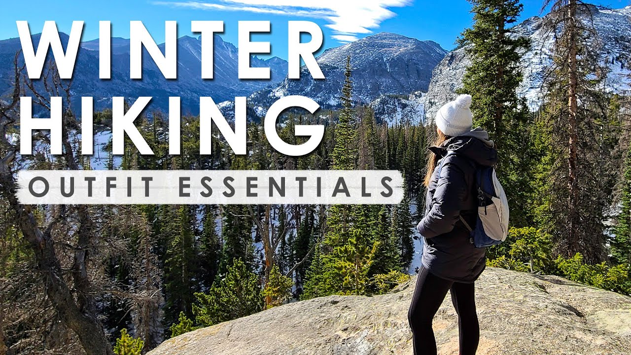 WINTER HIKING OUTFIT ESSENTIALS | Must-Have Gear for Winter Hiking