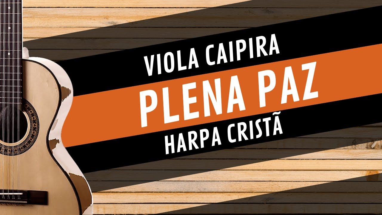 PLENA PAZ - HARPA CRISTÃ (03) | Como tocar na VIOLA CAIPIRA