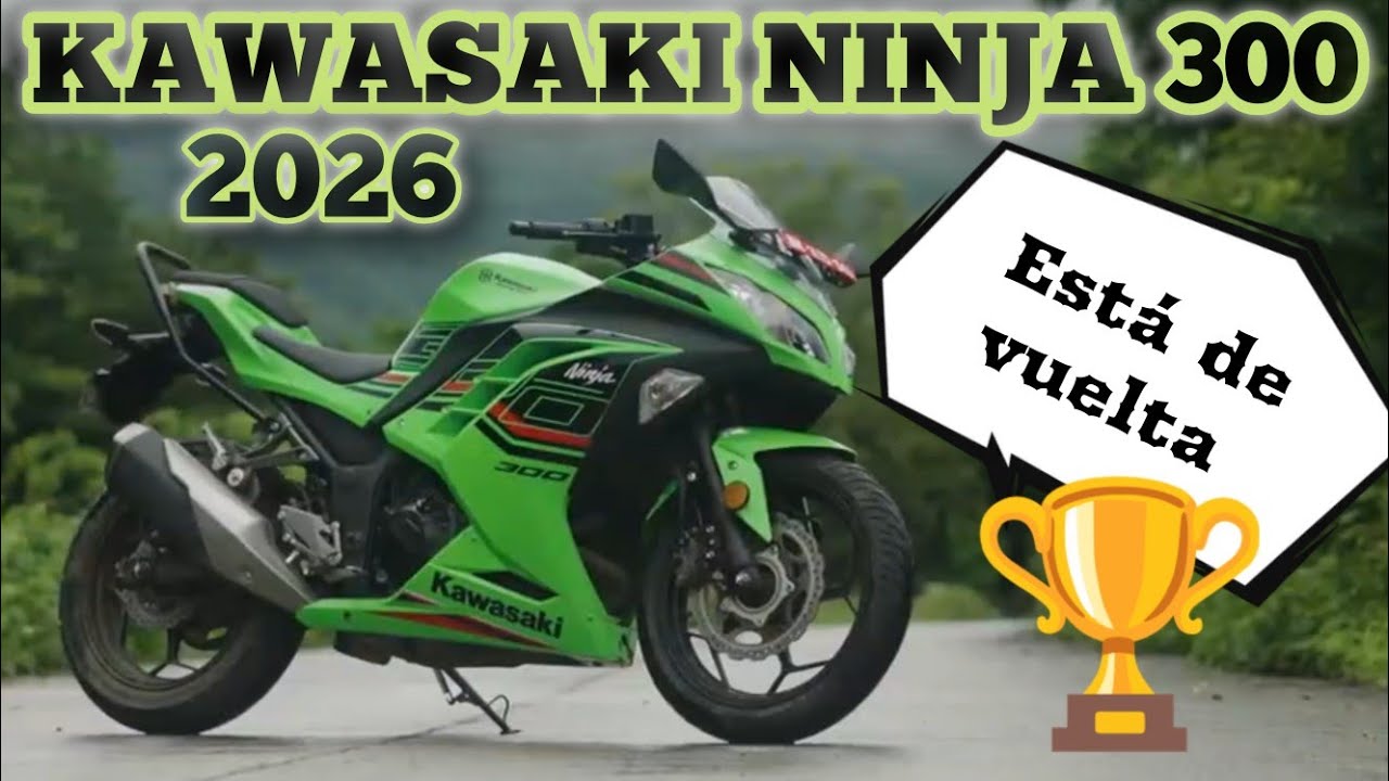 NUEVA KAWASAKI NINJA 300 2026 | LA MEJOR DEL SEGMENTO