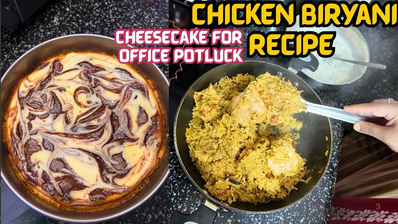 Homemade Chicken Biryani & Cheesecake for Husband’s Office Potluck 💕