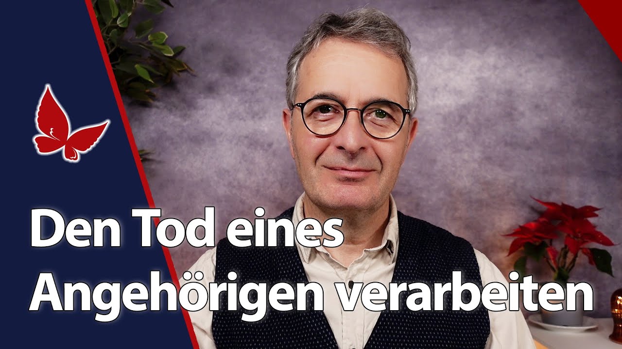 Wie gehe ich mit dem Tod eines Angehörigen um?