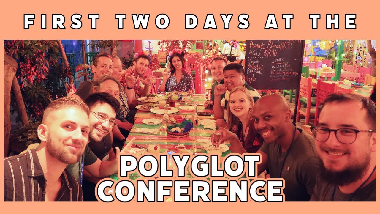 First Two Days at The Polyglot Conference | Cholula, Mexico