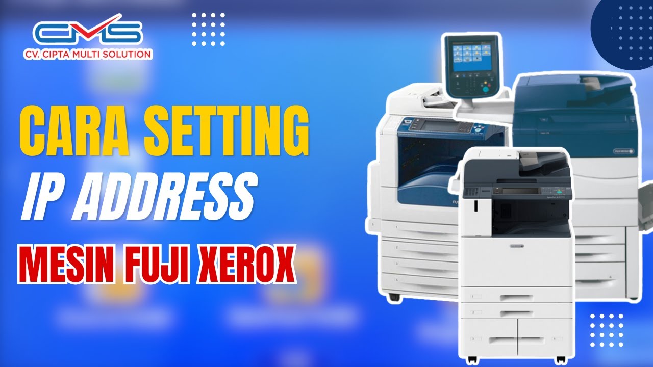 Tutorial Cara mengganti atau setting IP Address mesin Fuji Xerox