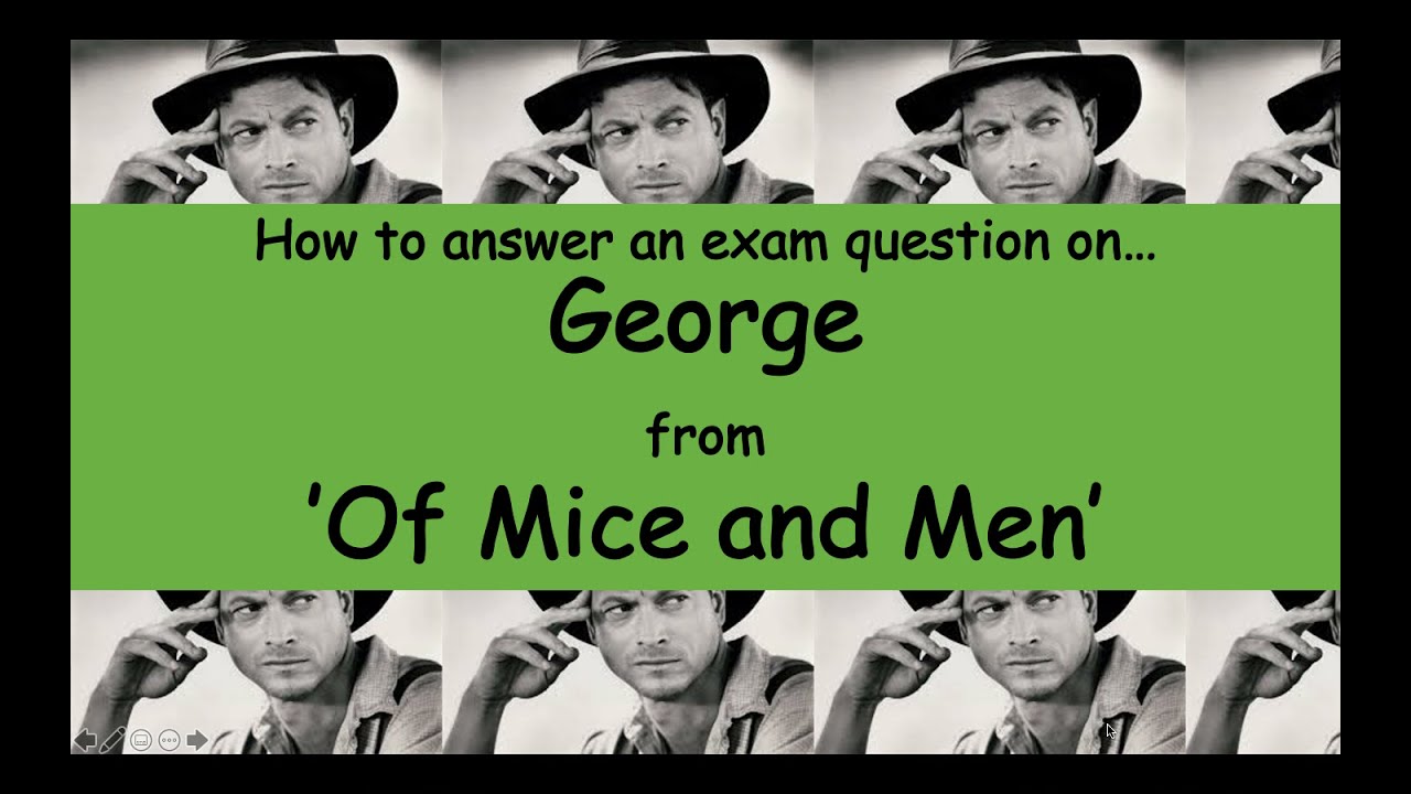 Analysis of George from 'Of Mice and Men'