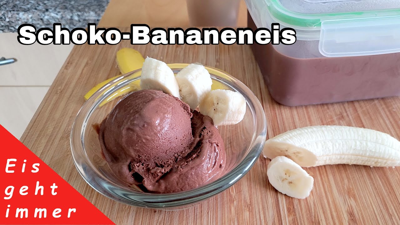 Schokoladen- Bananeneis selber machen - mit und ohne Eismaschine