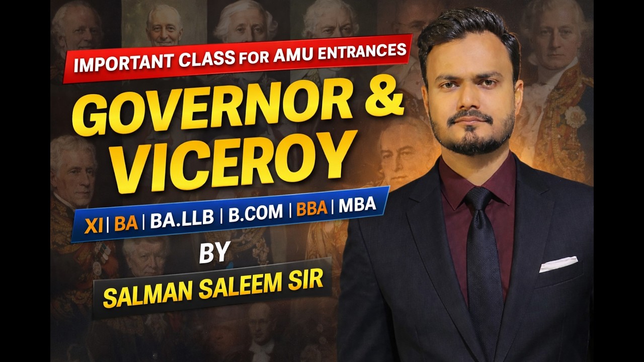 General Governor and Viceroy I XI | BA | BA.LLB | B.com | BBA | MBA | AMU | JMI | CUET