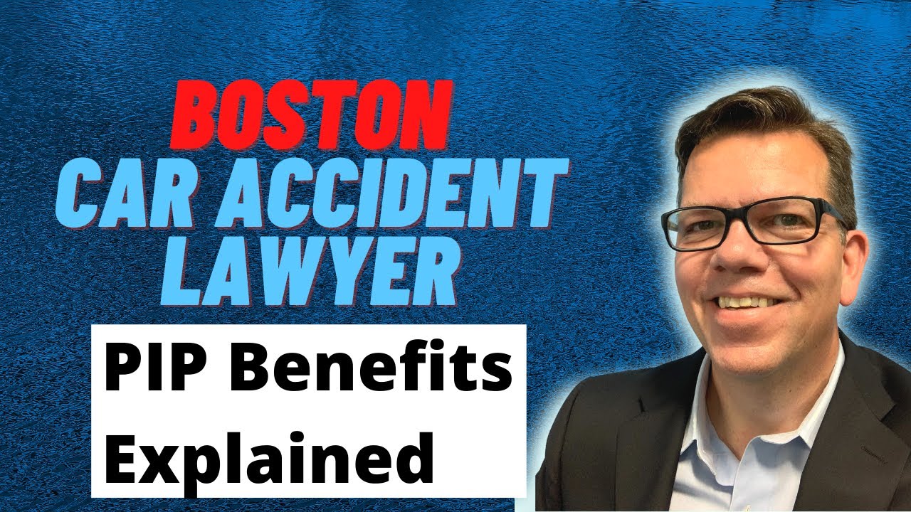 Car Accident Injury Claim - MA PIP Benefits Explained | Boston Car Accident Attorney