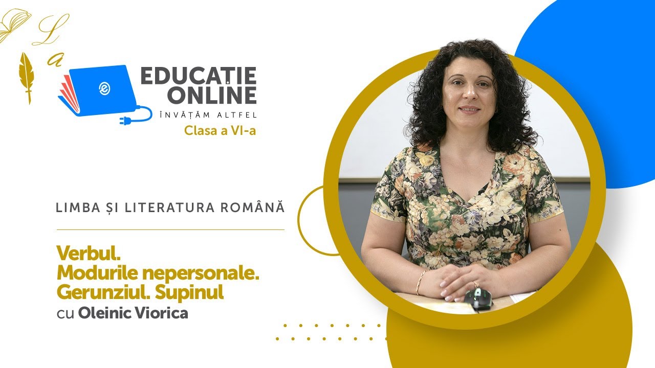 Limba și literatura română, Clasa a VI-a, Verbul. Modurile nepersonale. Gerunziul. Supinul