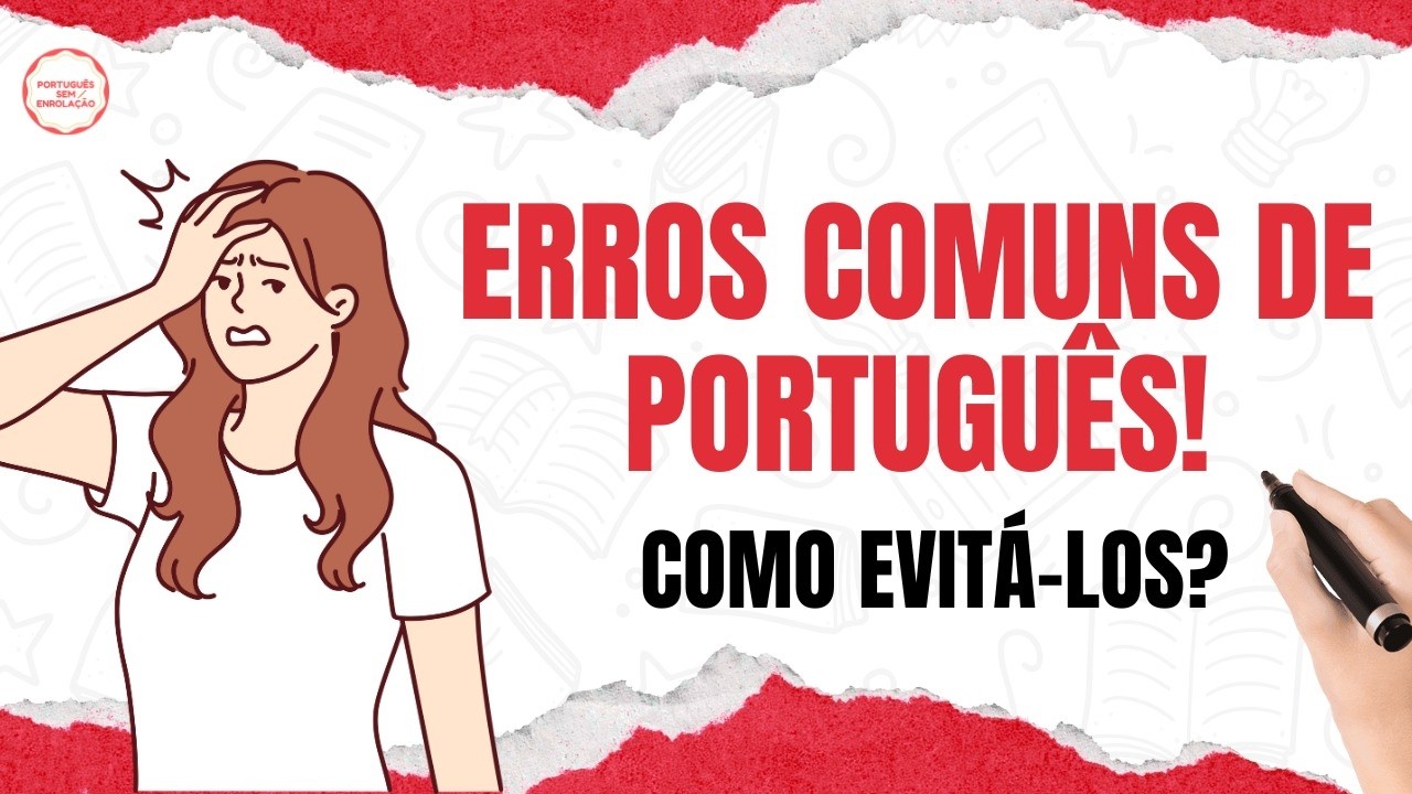 Os Erros Mais Comuns da L&iacute;ngua Portuguesa: Como Evit&aacute;-los?