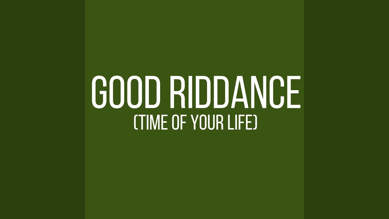 Good Riddance (Time of Your Life)