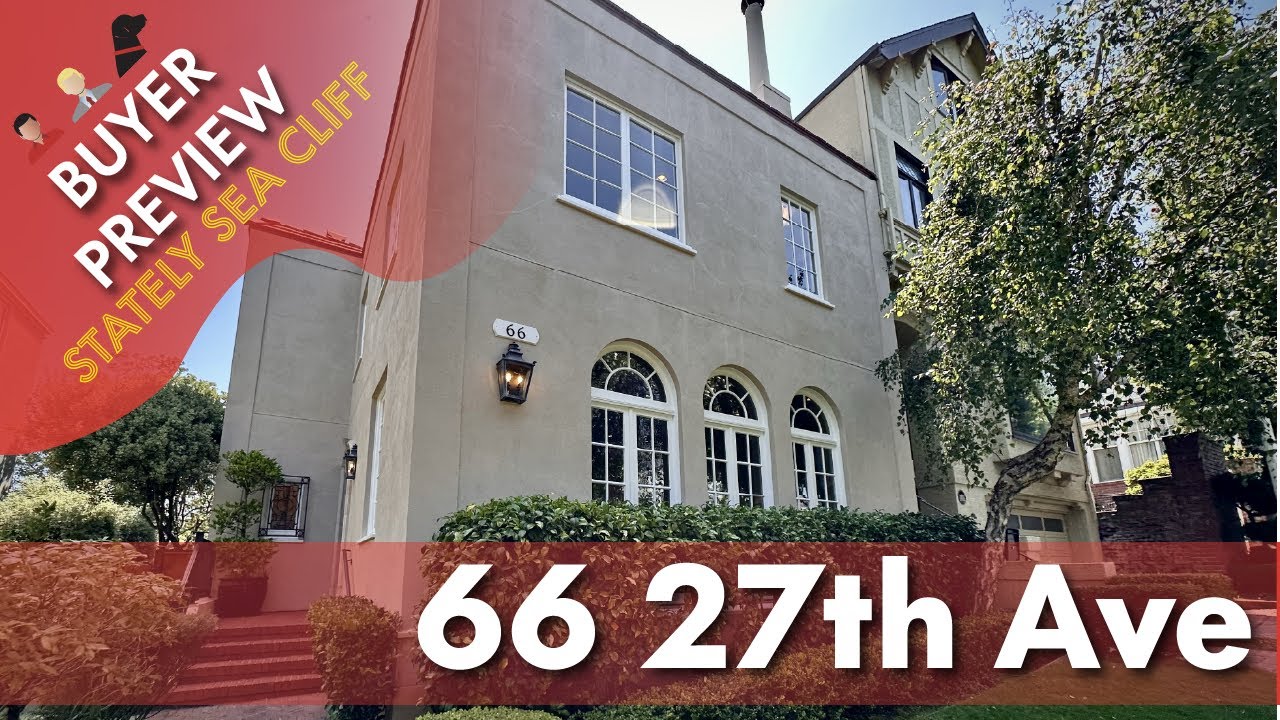 Buyer Preview: 66 27th Avenue, San Francisco, Sea Cliff Stately Home - 4K
