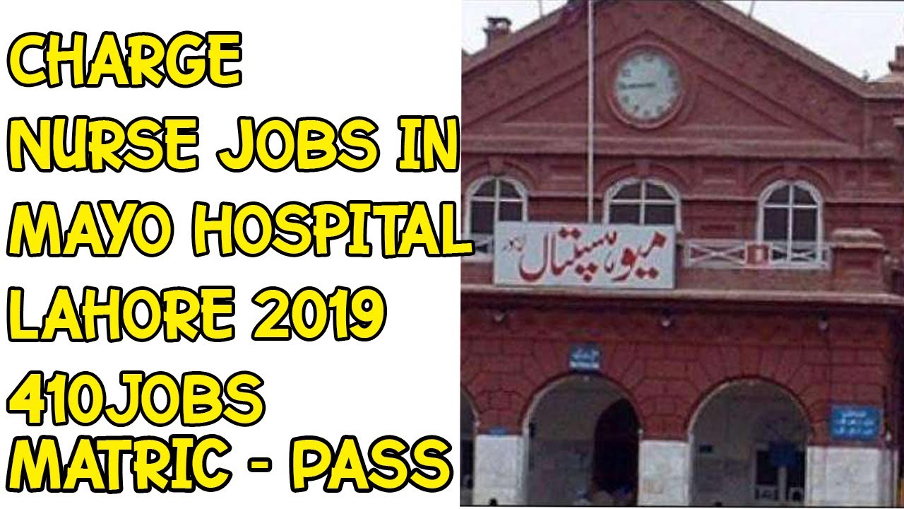 Charge Nurse Jobs in Mayo Hospital Lahore 2019 October Latest