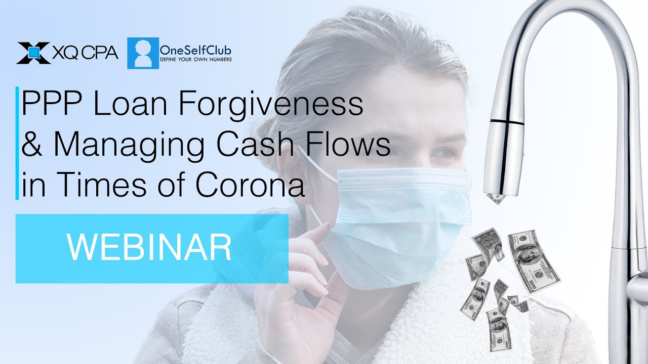 PPP Loan Forgiveness & Managing Cash Flows in Times of Corona (Webinar)
