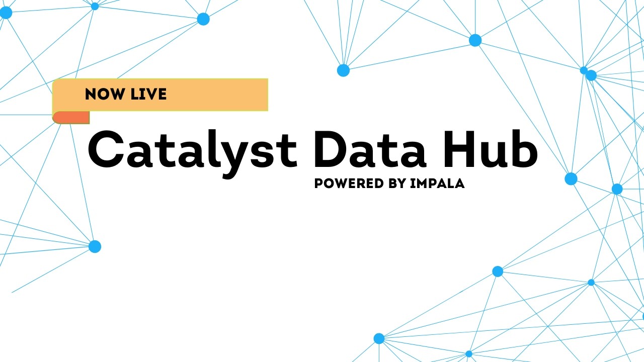 Catalyst Data Hub Launch