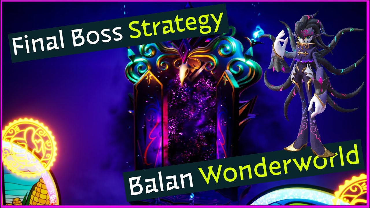 Balan Wonderworld - Final Boss Fight Strategies & Final Cutscene