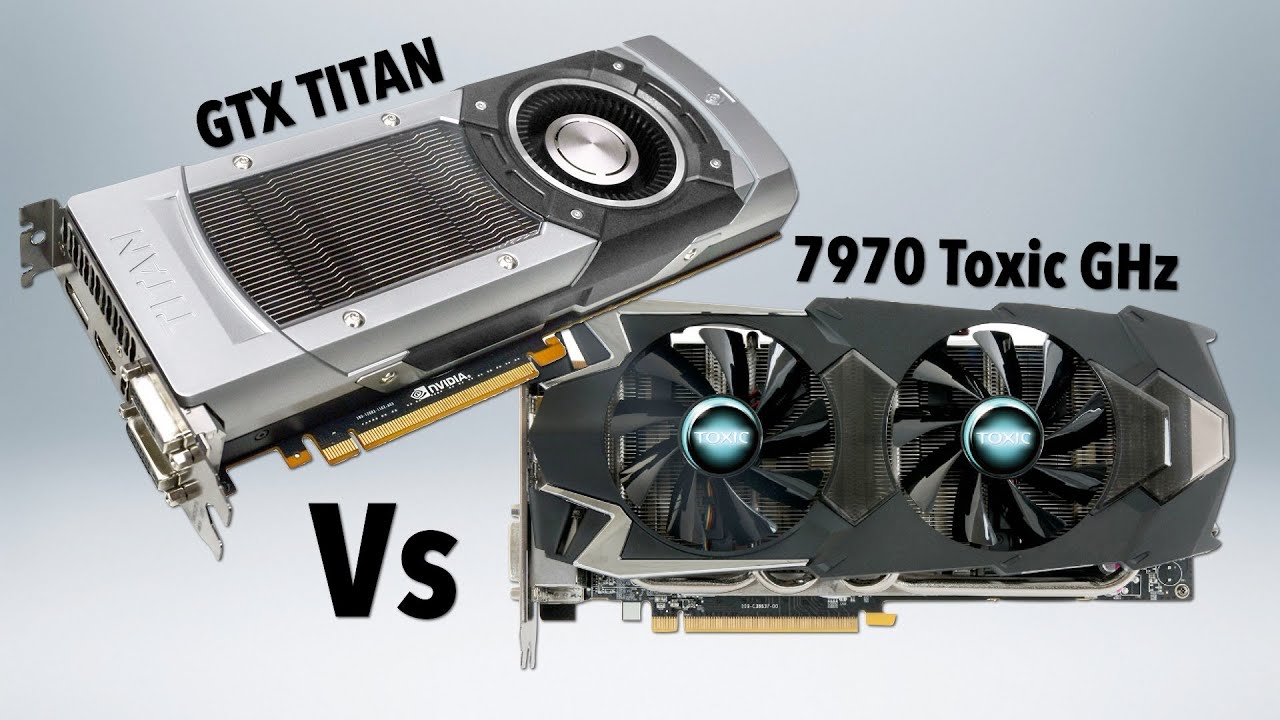 NVIDIA GTX Titan vs Sapphire AMD Toxic HD 7970 GHz Edition!