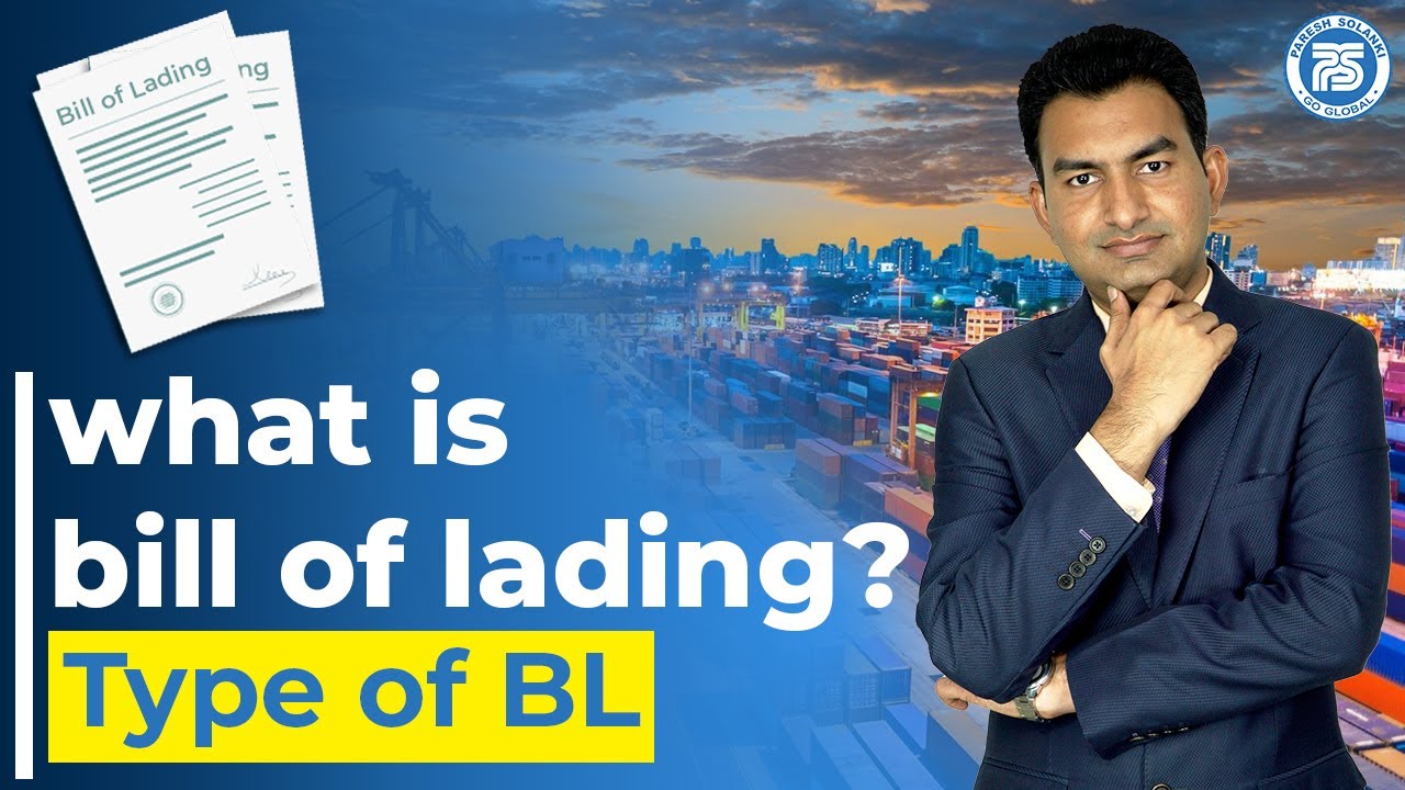 What is Bill of Lading? | Type of BL by Paresh Solanki International Export Import Trainer