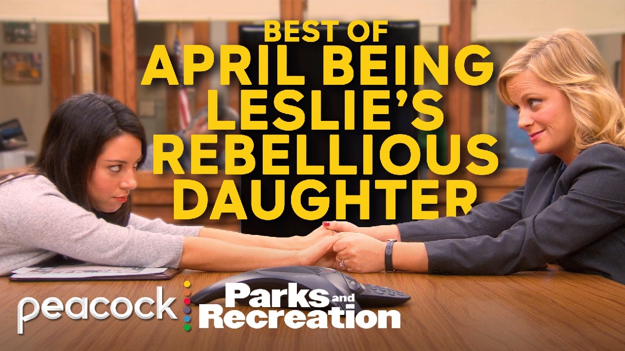 April being Leslie&rsquo;s adopted daughter for 12 minutes straight | Parks and Recreation