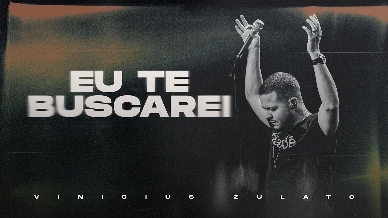 Vinicius Zulato e Cristo Vivo feat. Virginia Zulato - Eu Te Buscarei