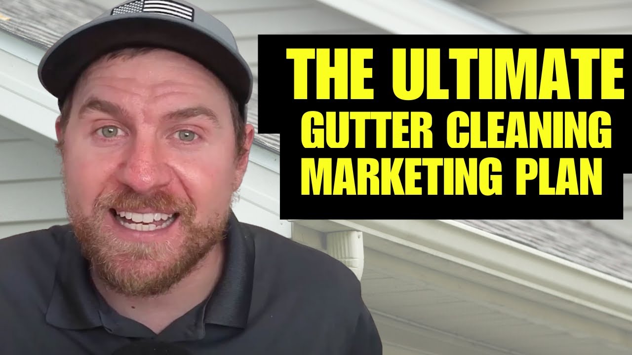 Ultimate Gutter Cleaning Marketing Plan For 2026