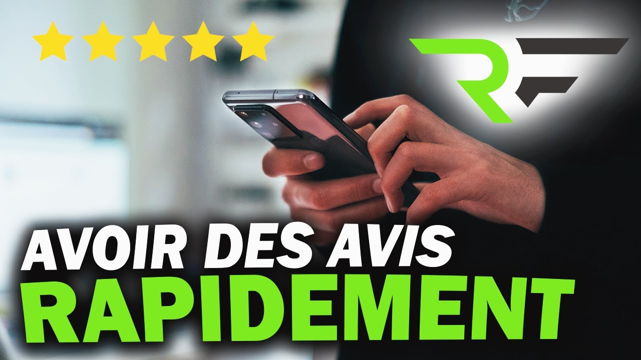 Comment AVOIR des AVIS CLIENT rapidement ?